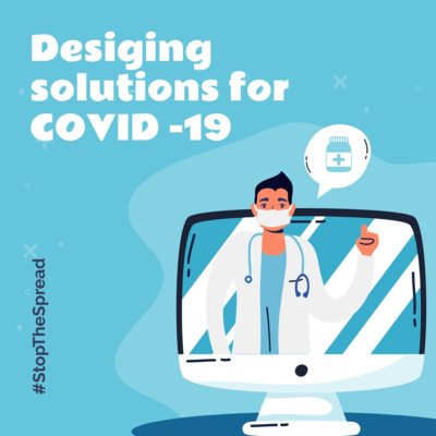 Design Innovation and solutions around Covid - 19