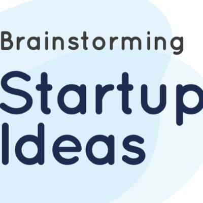 How to brainstorm your startup idea?