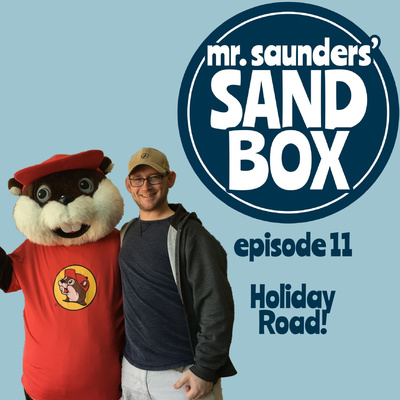 Mr. Saunders' Sand Box - Episode 11: Holiday Road! episode artwork