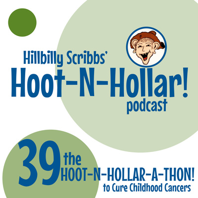 Hoot 'n' Hollar - Episode 39: the HOOT-N-HOLLAR-A-THON to Cure Childhood Cancers! episode artwork