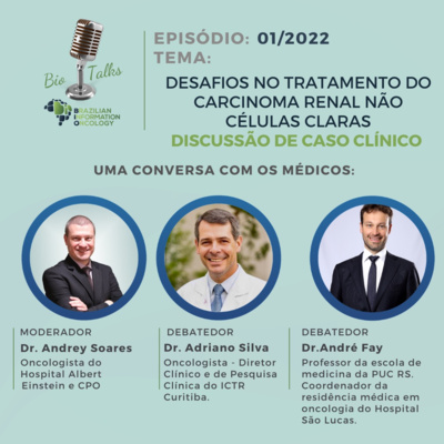 # Episódio 34 - Desafios no tratamento do carcinoma renal não células claras