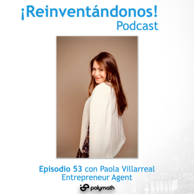 Episodio 53: Haciendo crecer emprendedores mediante relaciones públicas con Paola Villarreal  episode artwork