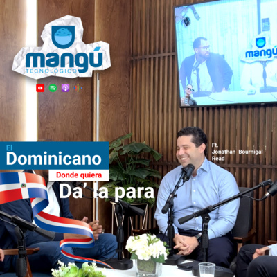 Episodio 46 - El Dominicano donde quiera da' la para Ft. Jonathan Bournigal