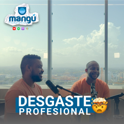 Episodio 56 - Desgaste Profesional (Burnout)