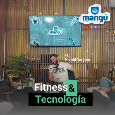 Episodio 65 – Fitness y Tecnología Ft. Hamid Yaryura