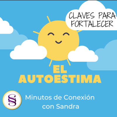 CLAVES PARA FORTALECER TU AUTOESTIMA 