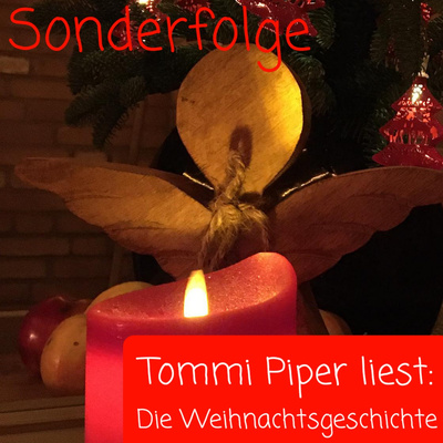 Sonderfolge: Tommi Piper liest: die Weihnachtsgeschichte