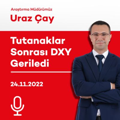 Tutanaklar Sonrası DXY Geriledi episode artwork