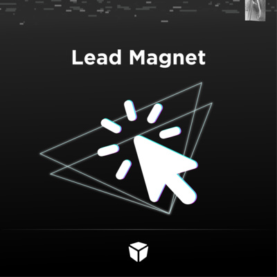 T1 /E03 | ¿Qué es el Lead magnet?