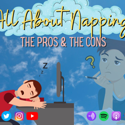 Ep. #8 | All About Napping: the Pros & the Cons