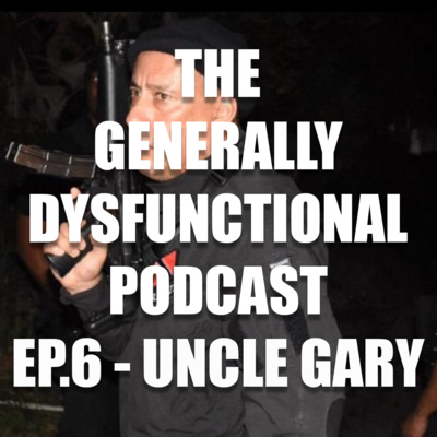 The Generally Dysfunctional Podcast
