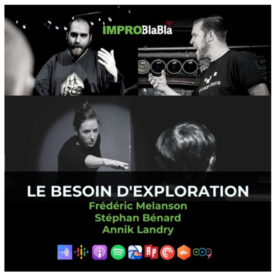 Le besoin d'exploration en impro (Annik Landry, Stéphan Bénard, Frederic Melanson)