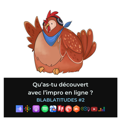 BLABLATITUDES #2 : Qu’as-tu découvert avec l’impro en ligne ?