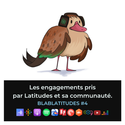 BLABLATITUDES #4 : Les engagements pris par Latitudes et sa communauté