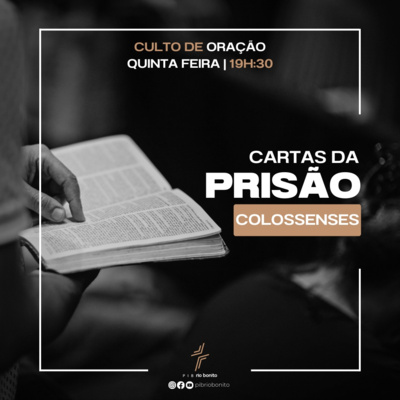 Cartas da Prisão, Colossenses (Ep 05) - Pr Luciano Cozendey