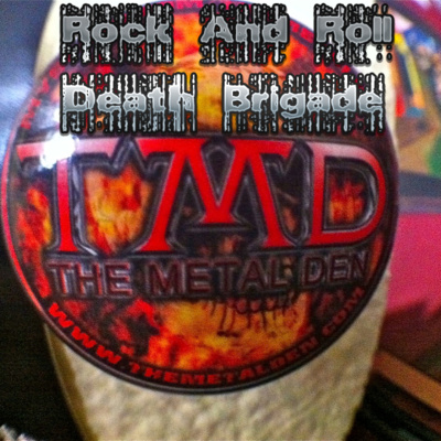 Rock And Roll Death Brigade Podcast, Episode #105 - TMD Heavy Metal Music Showcase Coming February 11th!