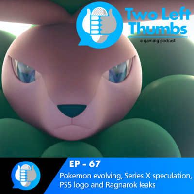 Ep 67 Pokemon Evolving Series X Speculation Ps5 Logo And Ragnarok Leaks By Two Left Thumbs A Gaming Podcast A Podcast On Anchor Ep 67 Pokemon Evolving Series X Speculation Ps5 Logo And Ragnarok Leaks By Two Left Thumbs A Gaming Podcast A Podcast On Anchor