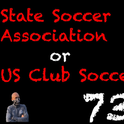 US Club Soccer or State Soccer Association | E733 | What soccer league should I join