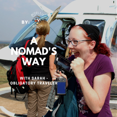 Episode 16, Conquering high altitudes and ice-creams with Sarah-Obligatory Traveler