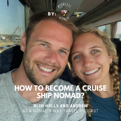 Episode 3 - How to become a cruise ship nomad with Holly and Andrew