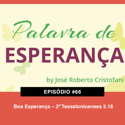 66. Boa Esperança – 2ª Tessalonicenses 2.16