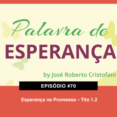 70. Esperança na Promessa – Tito 1.2