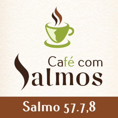 Salmo 57 - Descubra o segredo para acordar cantando.