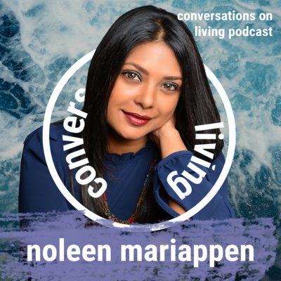 Ep. 62 Noleen Mariappen: Creating Change