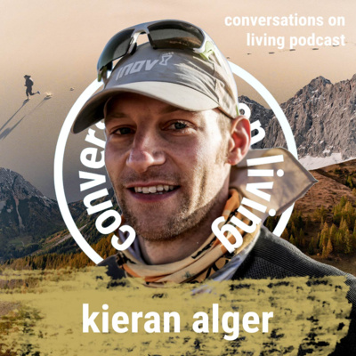 Ep. 64 Kieran Alger: Going Ultra – Part 1