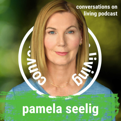 Ep. 73 Pamela Seelig: Yoga – Gateway To Your True Self