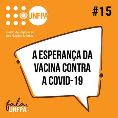 #15 A Esperança da Vacina Contra a Covid-19