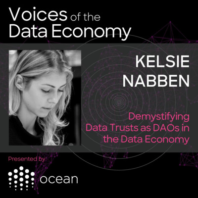 #19 Kelsie Nabben : DAOs as Data Trusts