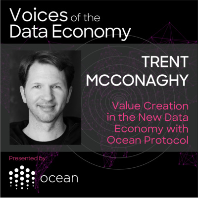 Part 2 : Value Creation in the New Data Economy with Ocean Protocol #23