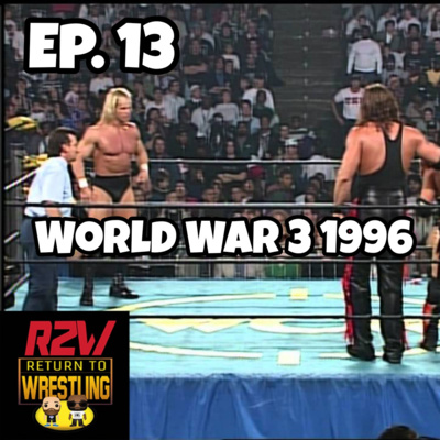 World War 3 1996 - Return To Wrestling Ep. 13 episode artwork