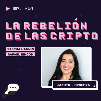 EN EL FIN DEL MUNDO - La rebelión de las Cripto con Jazmín Jorquera episode artwork