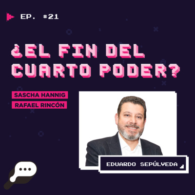 EN EL FIN DEL MUNDO - ¿El fin del cuarto poder? con Eduardo Sepúlveda episode artwork