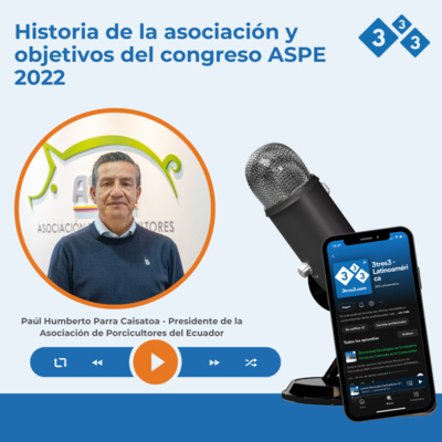 Historia de la asociación y objetivos del congreso ASPE 2022, con Paúl Humberto Parra Caisatoa episode artwork