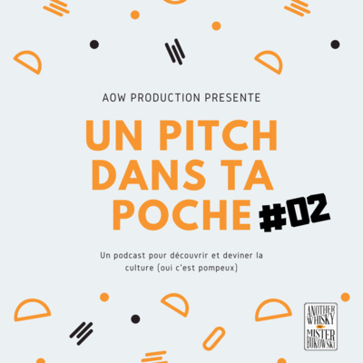 Un pitch dans ta poche #02 