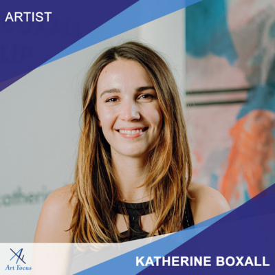 Creating Through Crisis with Katherine Boxall | Art Focus, Spoken.