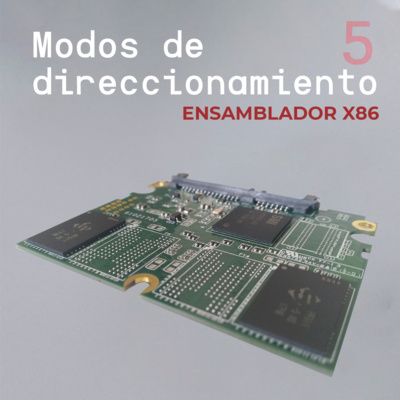 Ensamblador X86 - Parte 5 Modos de direccionamiento 