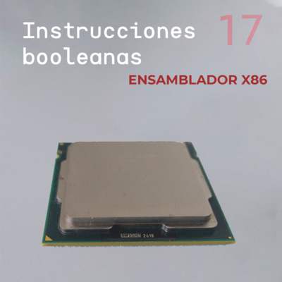 Ensamblador X86 - Parte 17 Instrucciones booleanas