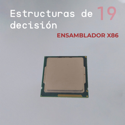 Ensamblador X86 - Parte 19 Estructuras de decisión 