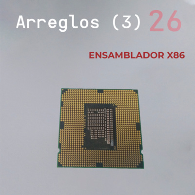 Ensamblador X86 - Parte 26 Arreglos (3)