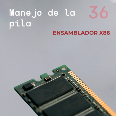 Ensamblador X86 - Parte 36 Manejo de la pila