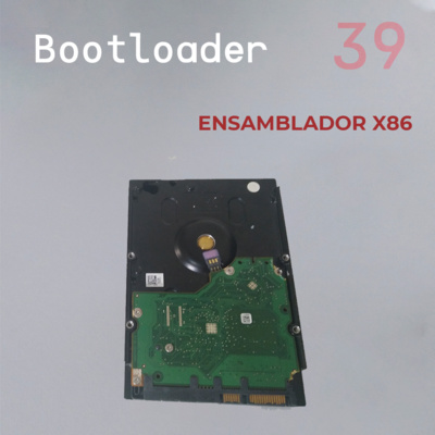 Ensamblador X86 - Parte 39 Bootloader