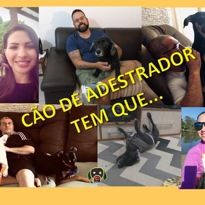 #027 Cãocentrado no Assunto - Cão de adestrador tem que...