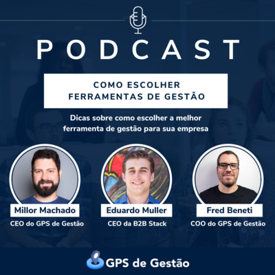 9. Como escolher ferramentas de gestão - Eduardo Muller - B2B Stack