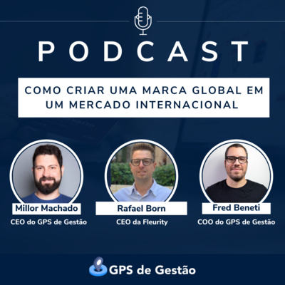 36. Como criar uma marca global em um mercado tradicional - Rafael Born