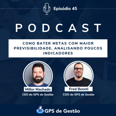 45. Como bater metas com maior previsibilidade, analisando poucos indicadores