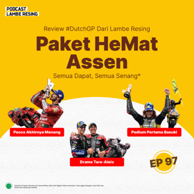 EP. 97: Paket HeMat Assen (Review Dutch GP & First Half Musim MotoGP) episode artwork